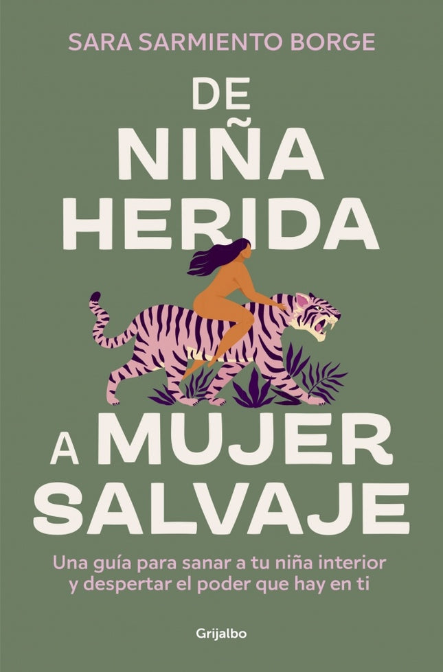 DE NIÑA HERIDA A MUJER SALVAJE | SARA SARMIENTO BORGE