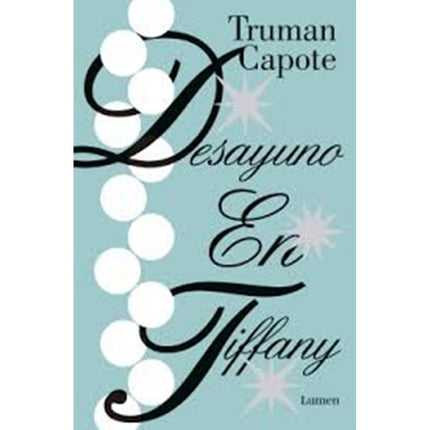 DESAYUNO EN TIFFANY | TRUMAN CAPOTE