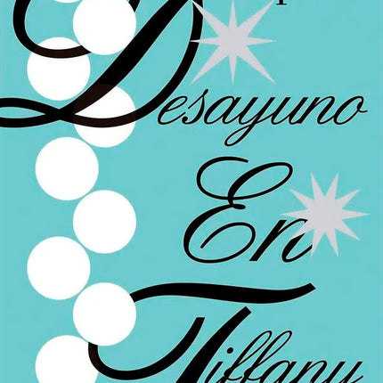 DESAYUNO EN TIFFANY | TRUMAN CAPOTE
