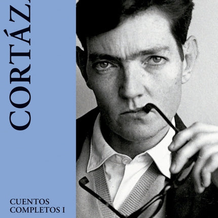 CUENTOS COMPLETOS I | JULIO CORTAZAR