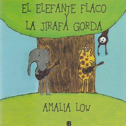 ELEFANTE FLACO Y LA JIRAFA GORDA, EL | AMALIA LOW