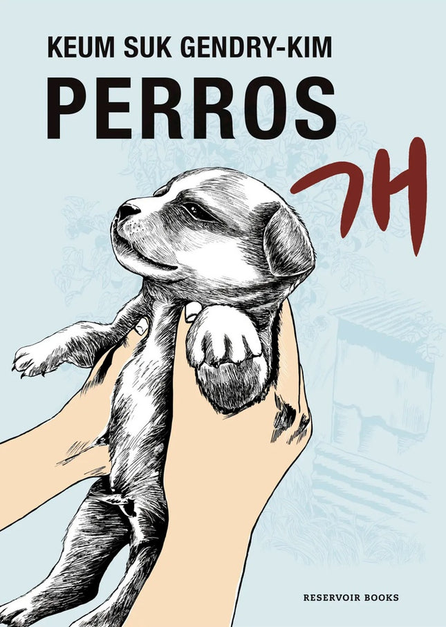PERROS | KUM SUK GENDRY-KIM