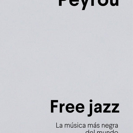 FREE JAZZ | MARIANO PEYROU