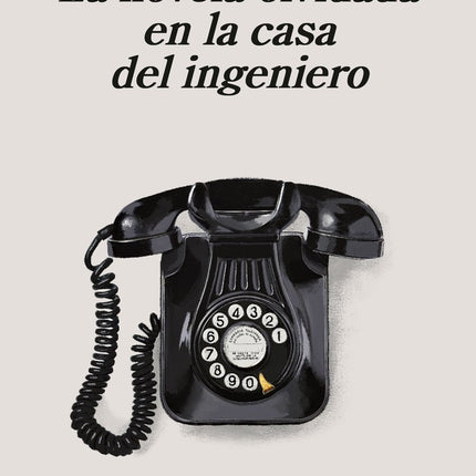 NOVELA OLVIDADA EN LA CASA DEL INGENIERO, LA | SOLEDAD PUERTOLAS