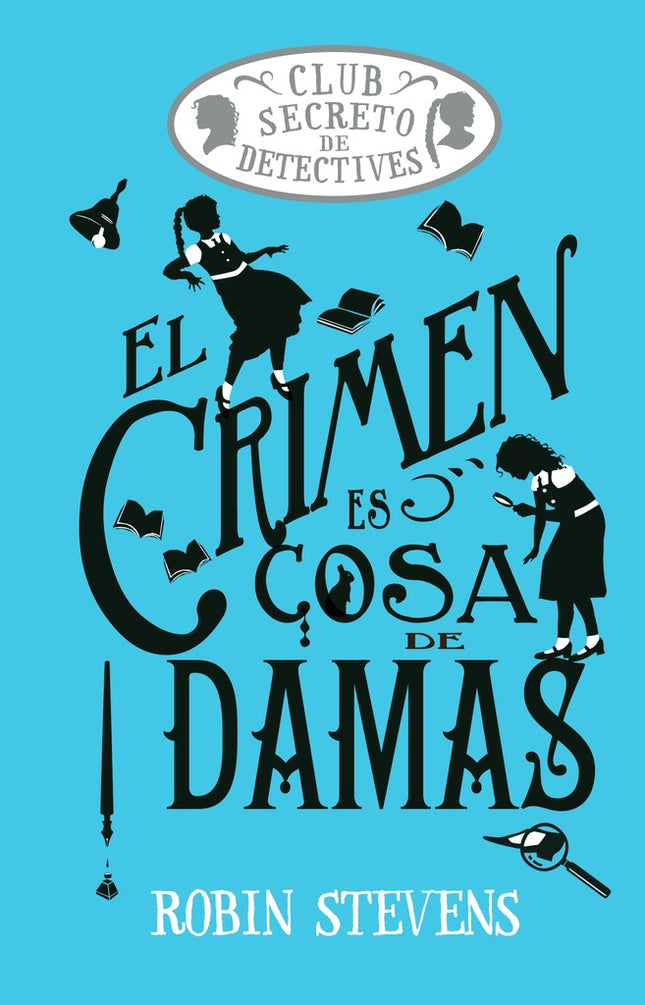 EL CRIMEN ES COSA DE DAMAS | ROBIN STEVENSON