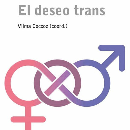 DESEO TRANS, EL | ALAIN MILLER