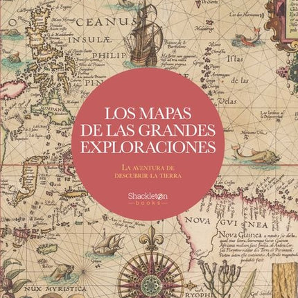 MAPAS DE LAS GRANDES EXPLORACIONES, LOS | VARIOS