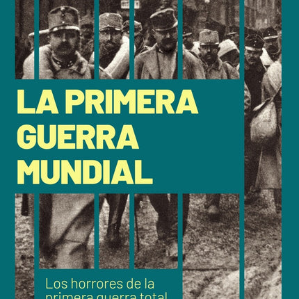 PRIMERA GUERRA MUNDIAL, LA | CARLOS SANZ DIAZ