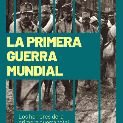 PRIMERA GUERRA MUNDIAL, LA | CARLOS SANZ DIAZ