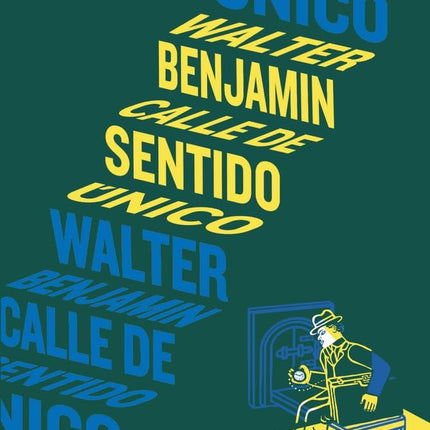 CALLE DE SENTIDO UNICO | WALTER BENJAMIN