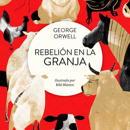 REBELION EN LA GRANJA | GEORGE ORWELL