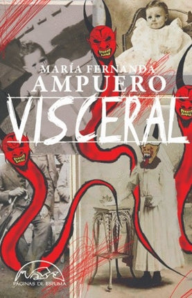 VISCERAL | MARIA FERNANDA AMPUERO