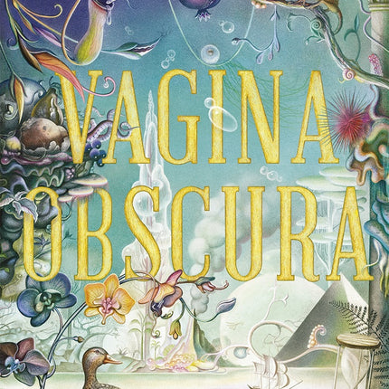 VAGINA OBSCURA | RACHEL E. GROSS