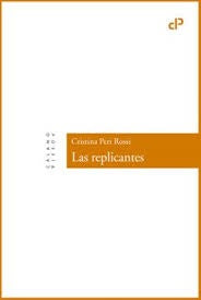 LAS REPLICANTES | CRISTINA PERI ROSSI