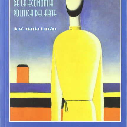HACIA UNA CRITICA DE LA ECONOMIA POLITICA DEL ARTE | JOSE MARIA DURAN