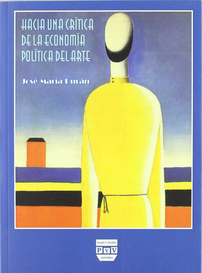 HACIA UNA CRITICA DE LA ECONOMIA POLITICA DEL ARTE | JOSE MARIA DURAN