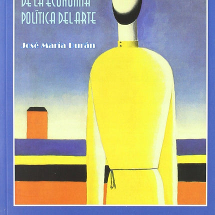 HACIA UNA CRITICA DE LA ECONOMIA POLITICA DEL ARTE | JOSE MARIA DURAN