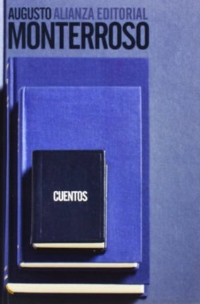 CUENTOS MONTERROSO | AUGUSTO MONTERROSO