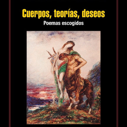 CUERPOS, TEORIAS, DESEOS | LUIS ANTONIO DE VILLENA
