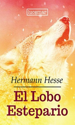 LOBO ESTEPARIO, EL | HERMANN HESSE