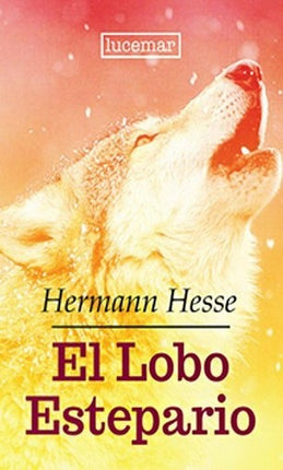 LOBO ESTEPARIO, EL | HERMANN HESSE