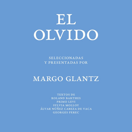 CINCO MIRADAS SOBRE EL OLVIDO | MARGO GLANTZ
