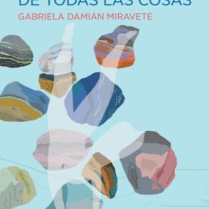 CANCION DETRAS DE TODAS LAS COSAS, LA | GABRIELA DAMIAN MIRAVETE