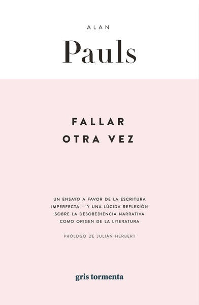 FALLAR OTRA VEZ | ALAN PAULS