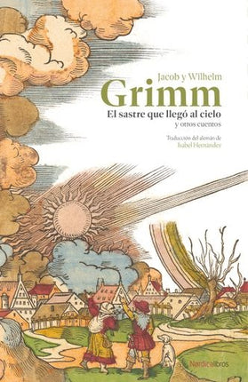 SASTRE QUE LLEGO AL CIELO, EL | JACOB/GRIMM  WILHEM GRIMM