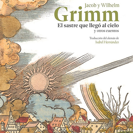SASTRE QUE LLEGO AL CIELO, EL | JACOB/GRIMM  WILHEM GRIMM