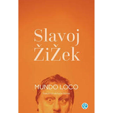 MUNDO LOCO | SLAVOJ ZIZEK