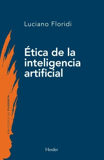 ETICA DE LA INTELIGENCIA ARTIFICIAL | LUCIANO FLORIDI