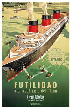 FUTILIDAD O EL NAUFRAGO DEL TITAN | MORGAN ROBERTSON