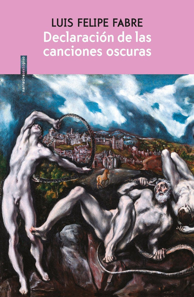 DECLARACION DE LAS CANCIONES OSCURAS | LUIS FELIPE FABRE