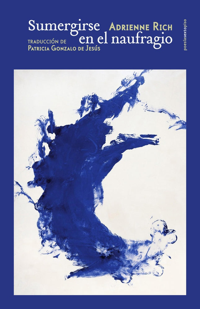 SUMERGIRSE EN EL NAUFRAGIO | ADRIENNE RICH