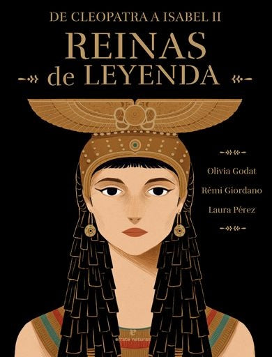 REINAS DE LA LEYENDA DE CLEOPATRA A ISABEL II | LAURA PEREZ