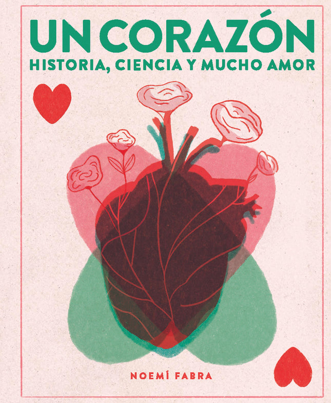 UN CORAZON. HISTORIA, CIENCIA Y MUCHO AMOR | NOEMI FABRA