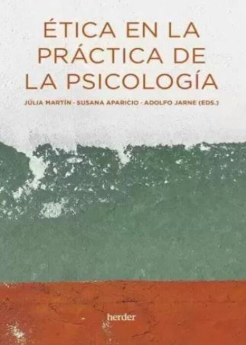 ETICA EN LA PRACTICA DE LA PSICOLOGIA | JULIA MARTIN