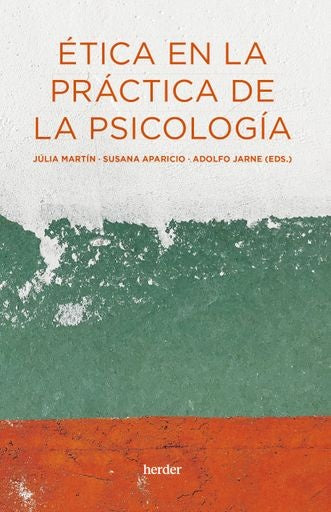 ETICA EN LA PRACTICA DE LA PSICOLOGIA | JULIA MARTIN