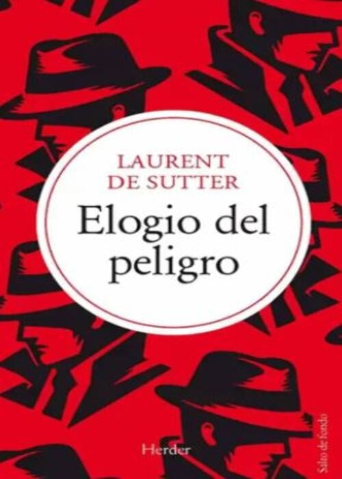 ELOGIO DEL PELIGRO | LAURENT DE SUTTER