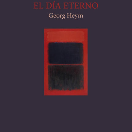 DIA ETERNO, EL | GEORG HEYMAN