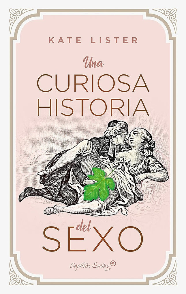 UNA CURIOSA HISTORIA DEL SEXO | KATE LISTER