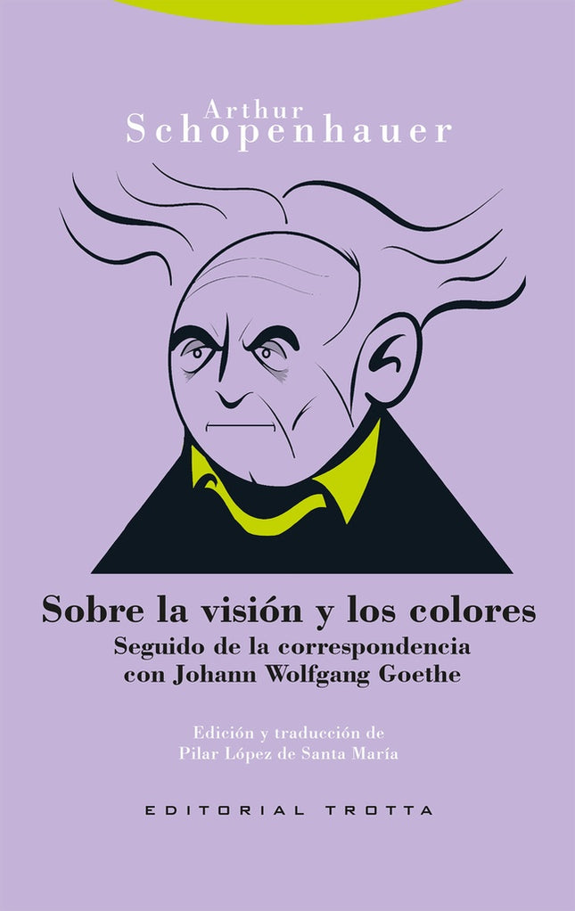 SOBRE LA VISION Y LOS COLORES | ARTHUR SCHOPENHAUER