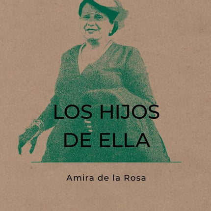 HIJOS DE ELLA, LOS | AMIRA DE LA ROSA