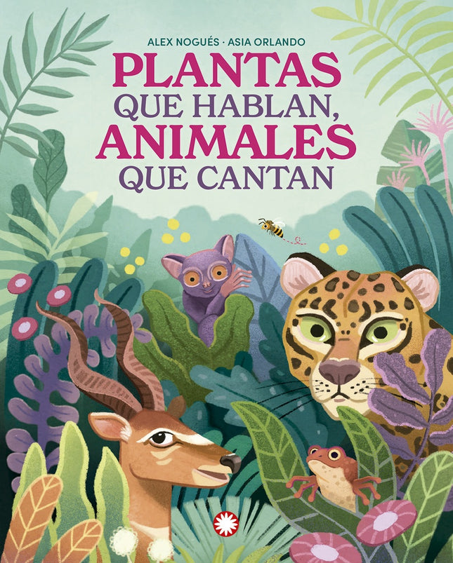PLANTAS QUE HABLAN, ANIMALES QUE CANTAN | ALEX NOGUES