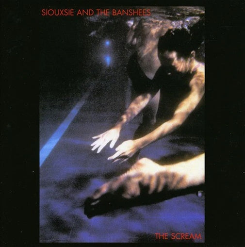 THE SCREAM | SIOUXSIE AND THE BANSHEES