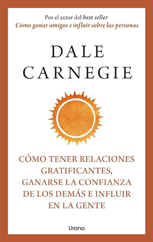 COMO TENER RELACIONES GRATIFICANTES GANARSE LA CON | DALE CARNEGIE