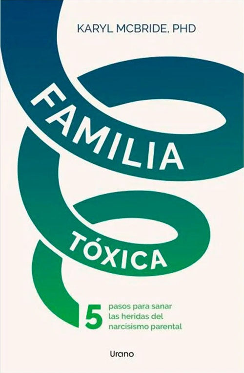 FAMILIA TOXICA | KARYL MCBRIDE