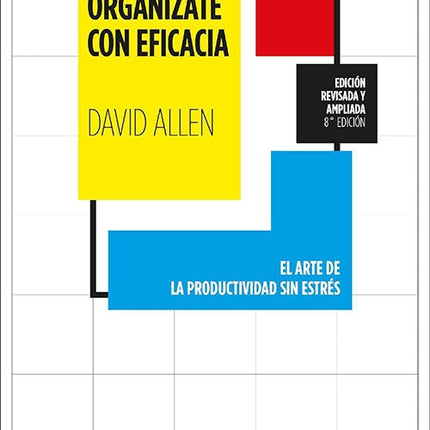 ORGANIZATE CON EFICACIA | DAVID ALLEN