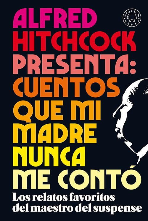 ALFRED HITCHCOCK PRESENTA: CUENTOS QUE MI MADRE NU | ALFRED HITCHCOCK